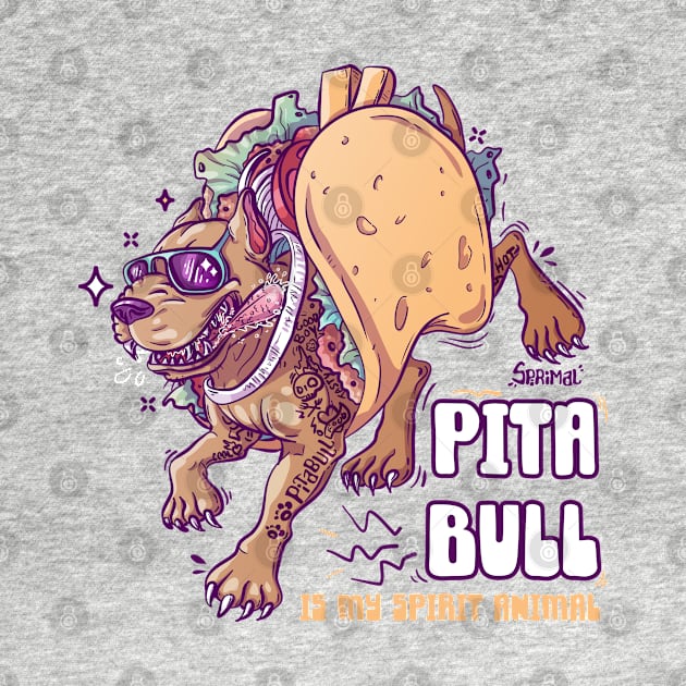 Pitbull Pita pun Pitabull by SPIRIMAL